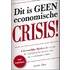 Dit is geen economische crisis!
