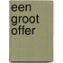 Een groot offer