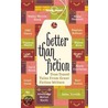 Better than fiction by Joyce C. Oates