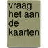 Vraag het aan de kaarten