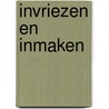 Invriezen en inmaken by Test-Aankoop