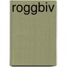 Roggbiv by Raf Goossens