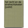 Het recht en de strafrechtsketen (JustID) by Unknown