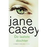 De laatste dochter door Jane Casey
