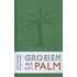 Groeien als een palm