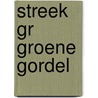 Streek GR Groene Gordel door Onbekend