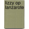 Lizzy op Lanzarote door Lizzy Chapman