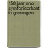 150 jaar NNO Symfonieorkest in Groningen
