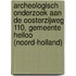 Archeologisch onderzoek aan de Oosterzijweg 110, gemeente Heiloo (Noord-Holland)