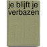 Je blijft je verbazen
