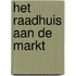 Het Raadhuis aan de Markt