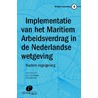 Implementatie van het maritiem arbeidsverdrag in de Nederlandse wetgeving door Onbekend