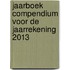 Jaarboek compendium voor de jaarrekening 2013