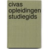 CIVAS opleidingen studiegids door Onbekend
