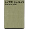 Achtste-groepers huilen niet door José Vriens