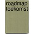 Roadmap toekomst