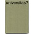 Universitas?