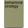 Behavioral strategy door M. Tarakci