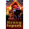 Kroeglopers by Rutger Burgers