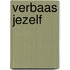Verbaas jezelf