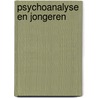 Psychoanalyse en jongeren door Peter Walleghem