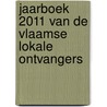 Jaarboek 2011 van de vlaamse lokale ontvangers door Onbekend