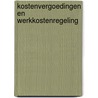 Kostenvergoedingen en werkkostenregeling door J.D. Schouten