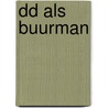 DD als buurman door Onbekend