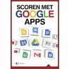 Scoren met Google Apps door Fred van der Molen