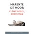 Kleine vogel, grote man (set 10 ex.)