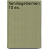 Familiegeheimen 10 ex. by M. Dressler