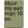 Stuur mij een man 10 ex. by C. Mason