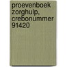 Proevenboek Zorghulp, crebonummer 91420 door Onbekend