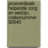 Proevenboek Helpende Zorg en Welzijn, crebonummer 92640 door Onbekend