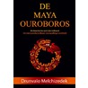 De Maya Ouroboros by Drunvalo Melchizedek