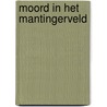 Moord in het mantingerveld door Tieme Woldman