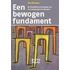 Een bewogen fundament