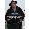 Dus jij wilt verkoper worden? Man ga toch vissen! by Fred Rutgers