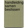 Handleiding samen beslissen by Evelien Joosten