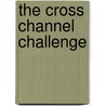 The cross channel challenge by Rene Spaanderman