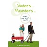 Vaders en moeders by A. Brouwer-Otterspeer