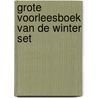 Grote voorleesboek van de winter Set by Selma Noort