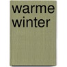 Warme winter by Floor van Dinteren