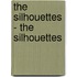 The silhouettes - the silhouettes