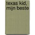 Texas Kid, mijn beste