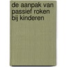 De aanpak van passief roken bij kinderen by Unknown