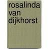 Rosalinda van Dijkhorst by Rosalinda van Dijkhorst
