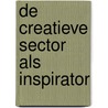De creatieve sector als inspirator by Arjan van den Born