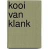 Kooi van klank by Anna Enquist
