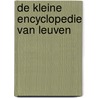 De kleine encyclopedie van Leuven door M. Mertens